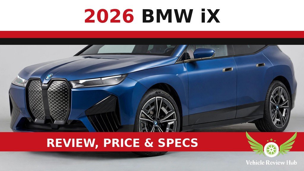 2026 BMW iX Review: Price, Specs & Buying Guide