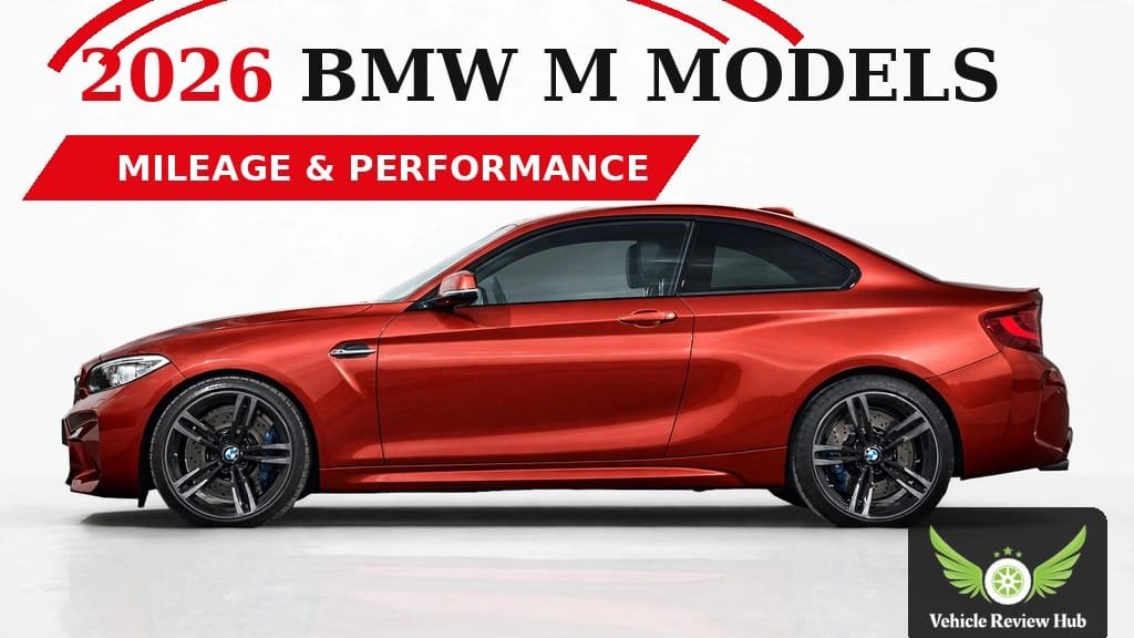 2026 BMW M Models Mileage & MPG: Performance Guide