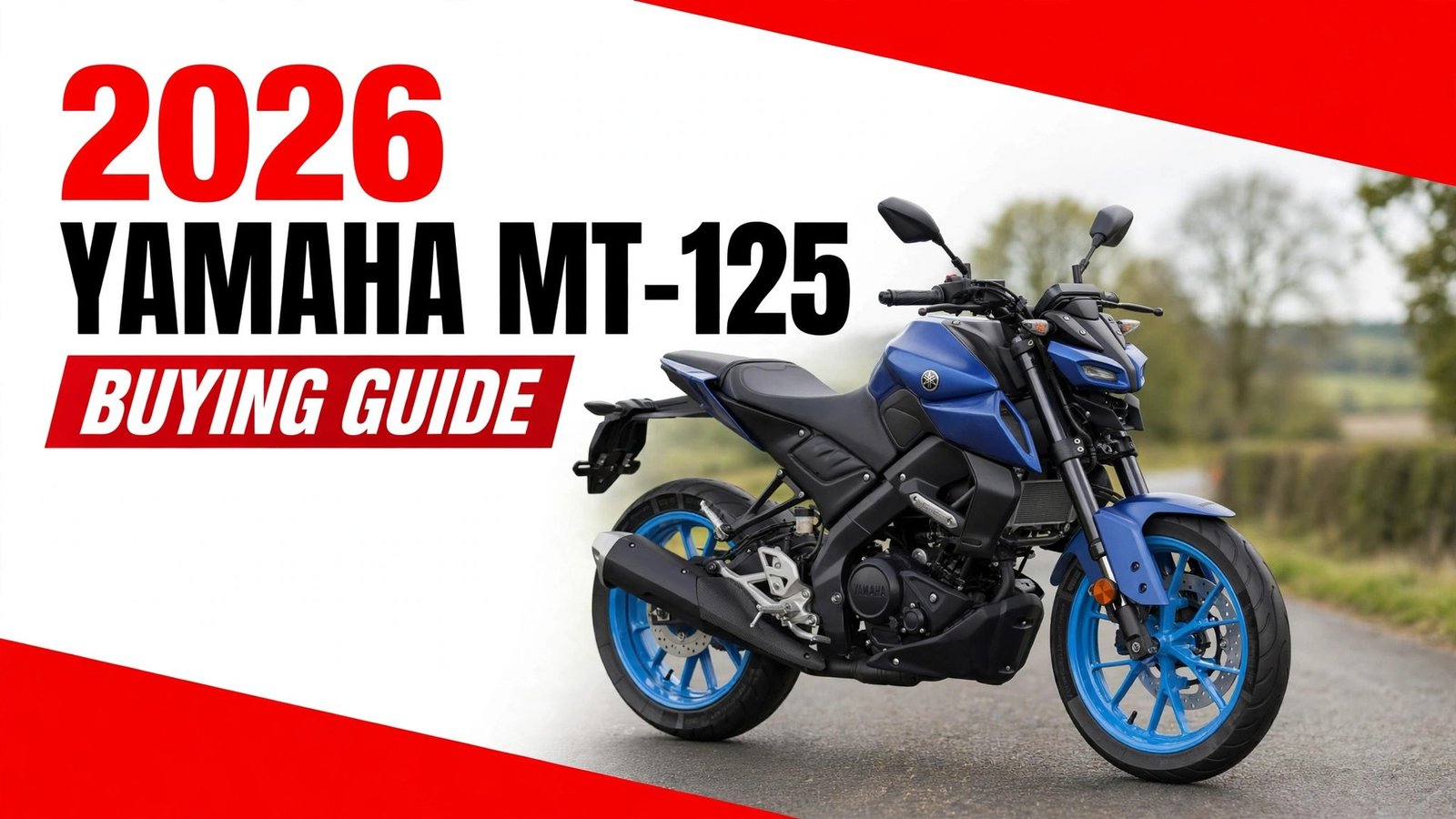 2026 Yamaha MT-125 buying guide featured graphic showing the blue hyper naked motorcycle parked on a country road with bold buying guide branding.