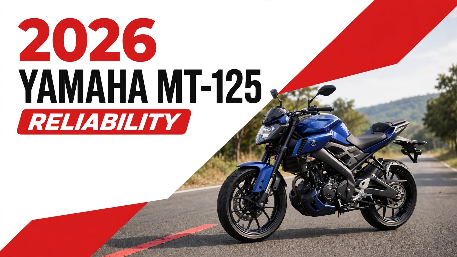 2026 Yamaha MT-125 reliability featured graphic showing the blue hyper naked motorcycle parked on a road with bold reliability branding.