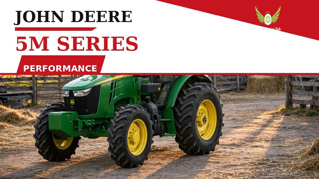 John Deere 5M Series Performance featured banner with a green tractor photo