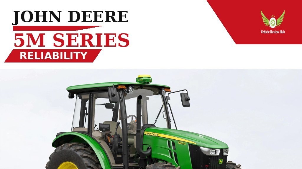 John Deere 5M Series Reliability featured banner with a green tractor photo
