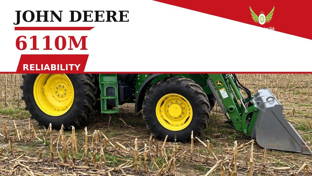 John Deere 6110M Reliability featured banner showing the tractor with a loader in a stubble field