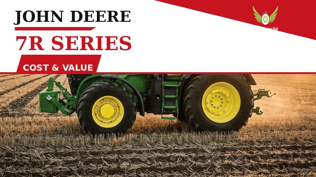 John Deere 7R Series Cost and Value featured banner showing the wheeled tractor in a field