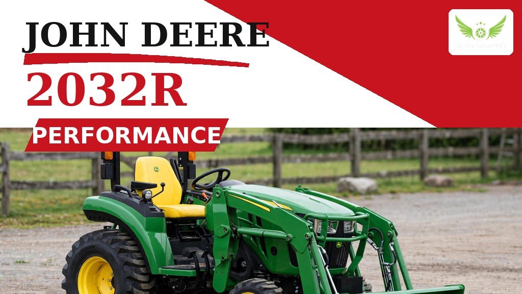 John Deere 2032R Performance, Fuel Usage & Owner Experience