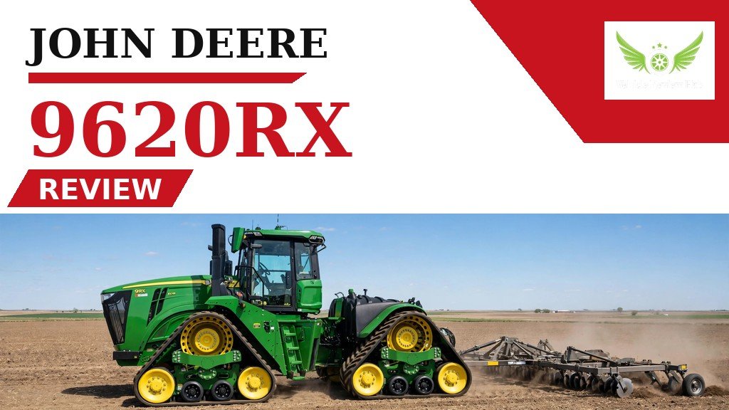 John Deere 9620RX review, price and specs - Vehicle Review Hub
